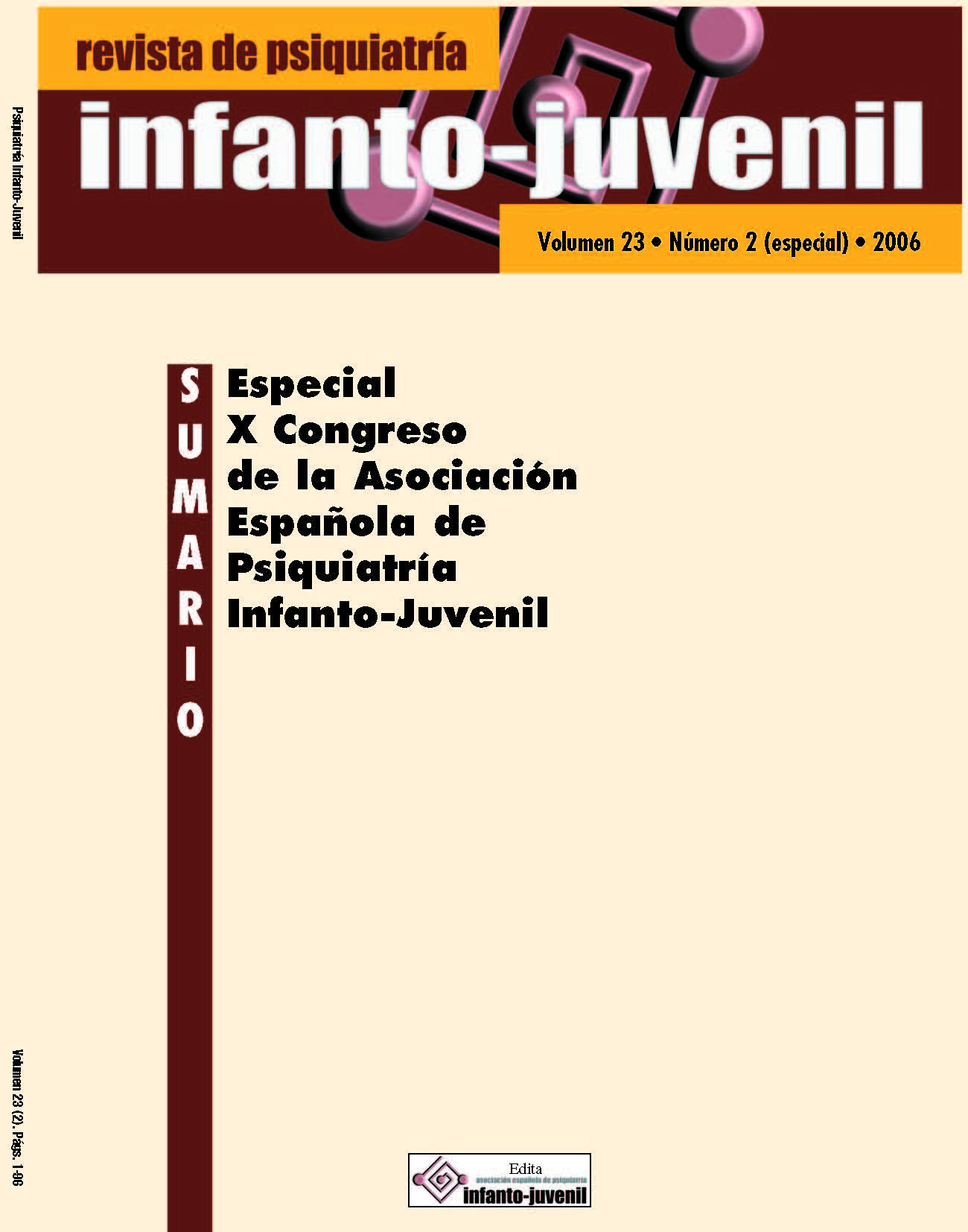 					Ver Vol. 23 Núm. 2 (2006): X Congreso de la Asociación Española de Psiquiatría Infanto-Juvenil
				